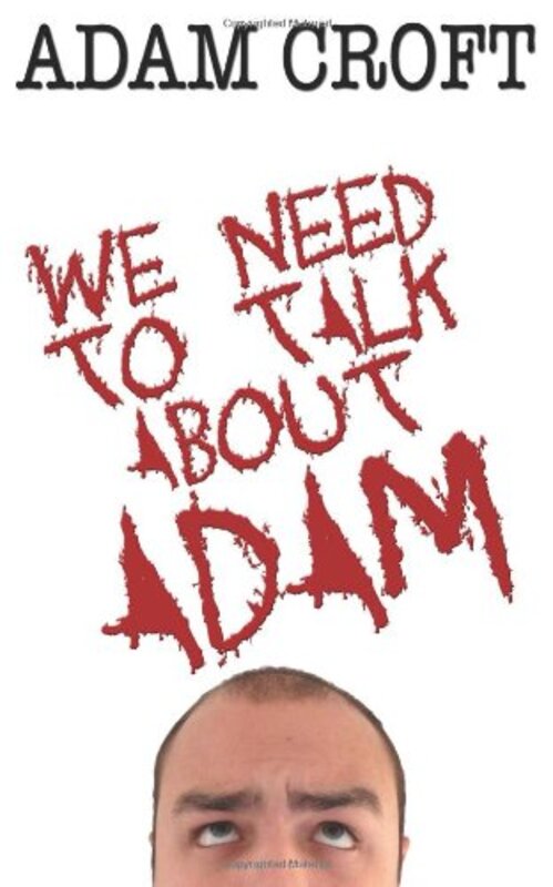 Book cover for "We Need to Talk About Adam" by Adam Croft