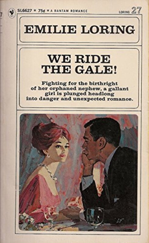 Book cover for "We Ride the Gale!" by Emilie Loring