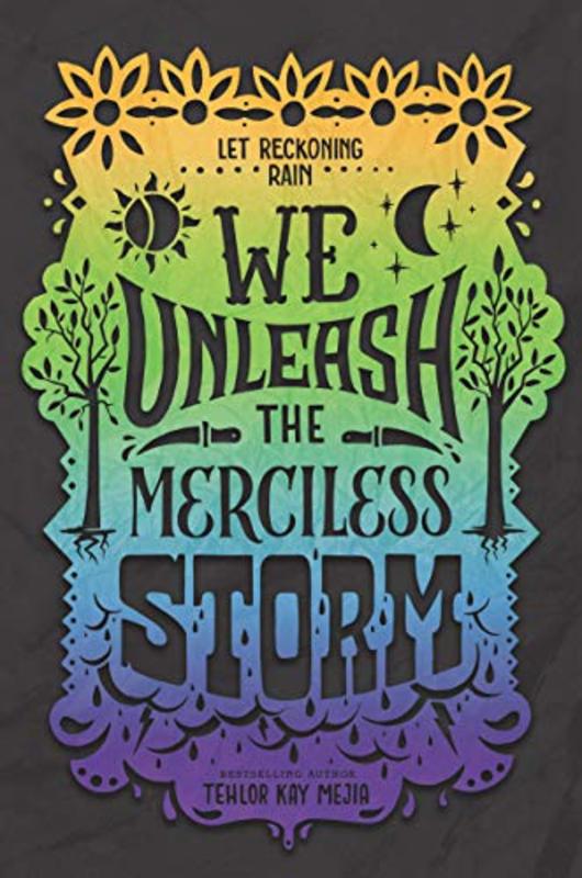 Book cover for "We Unleash the Merciless Storm" by Tehlor Kay Mejia