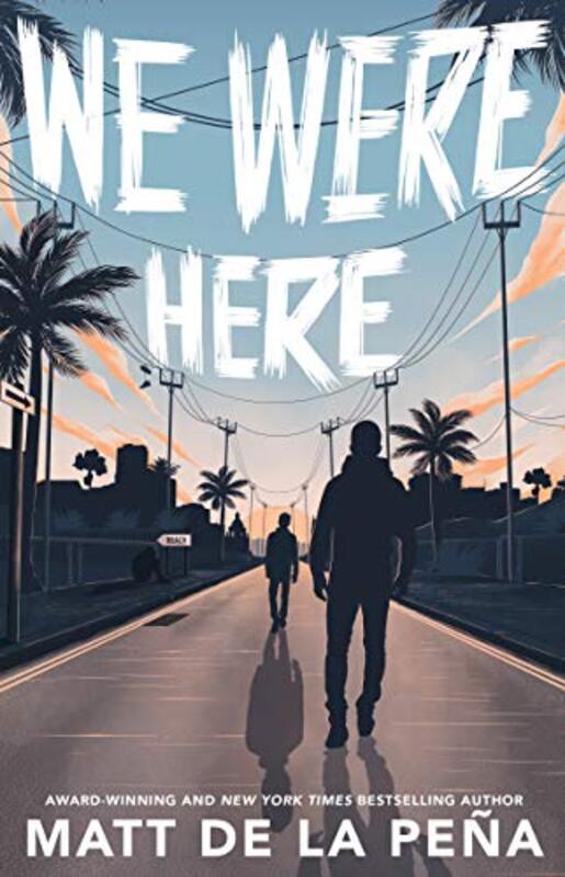 Book cover for "We Were Here" by Matt de la Peña