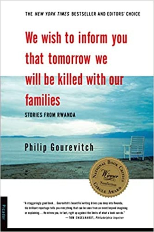 Book cover for "We Wish to Inform You That Tomorrow We Will be Killed With Our Families" by Philip Gourevitch