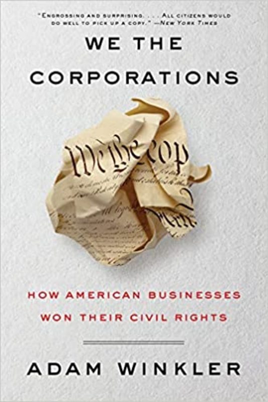 Book cover for "We the Corporations" by Adam Winkler