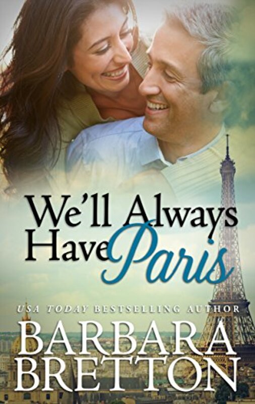Book cover for "We'll Always Have Paris" by Barbara Bretton