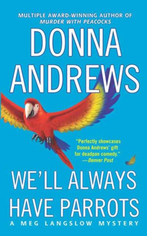 Book cover for "We'll Always Have Parrots" by Donna Andrews