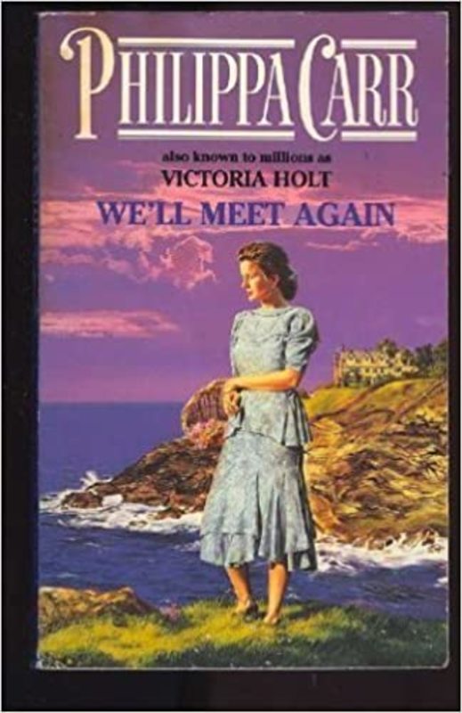 Book cover for "We'll Meet Again" by Victoria Holt