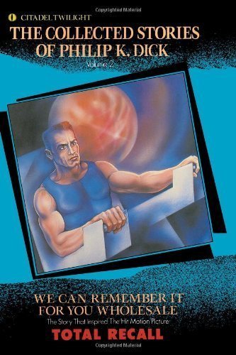 Book cover for "We Can Remember It for You Wholesale" by Philip K Dick