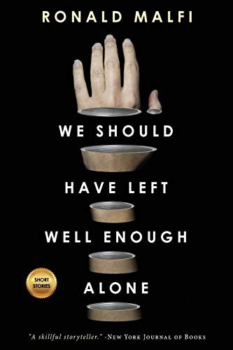 Book cover for "We Should Have Left Well Enough Alone" by Ronald Malfi