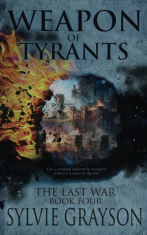 Book cover for "Weapon of Tyrants" by Sylvie Grayson