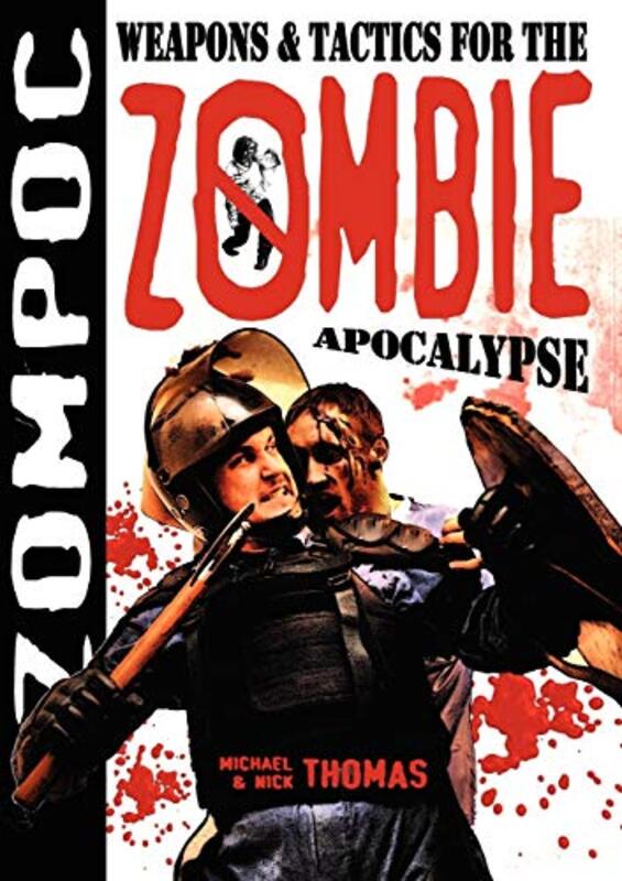 Book cover for "Weapons and Tactics for the Zombie Apocalypse" by Michael G Thomas