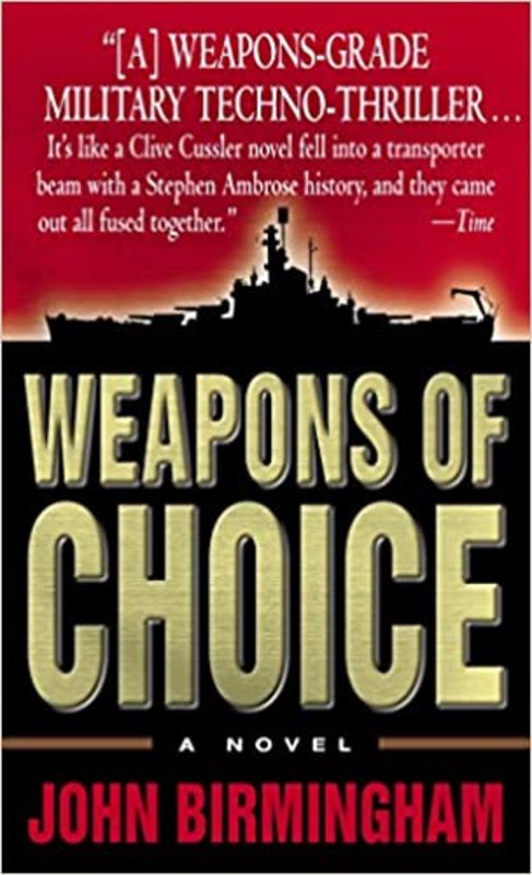 Book cover for "Weapons of Choice" by John Birmingham