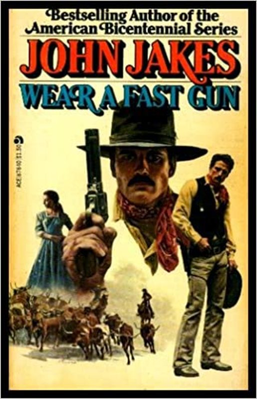 Book cover for "Wear a Fast Gun" by John Jakes