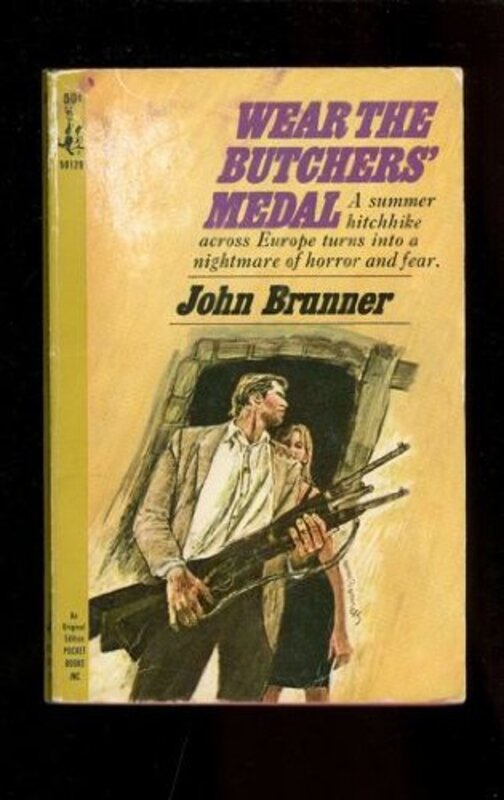 Book cover for "Wear the Butchers' Medal" by John Brunner