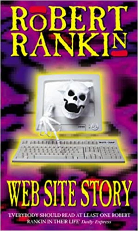 Book cover for "Web Site Story" by Robert Rankin