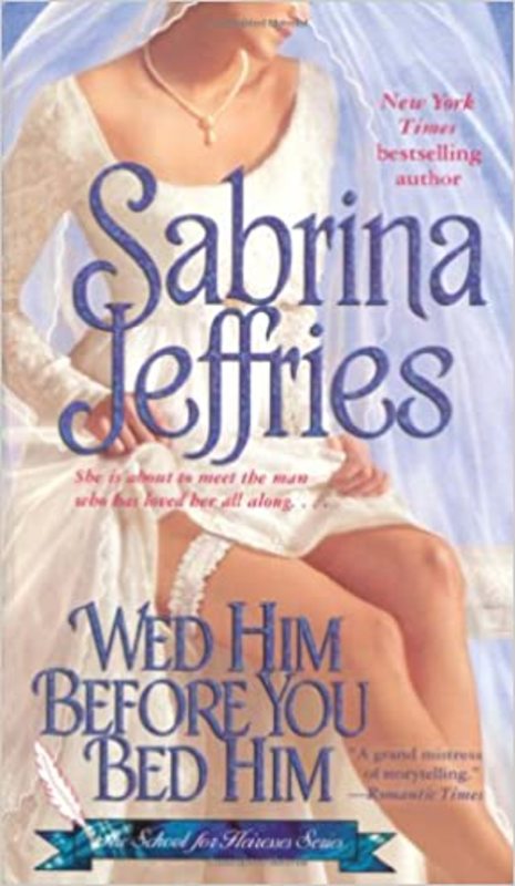 Book cover for "Wed Him Before You Bed Him" by Sabrina Jeffries