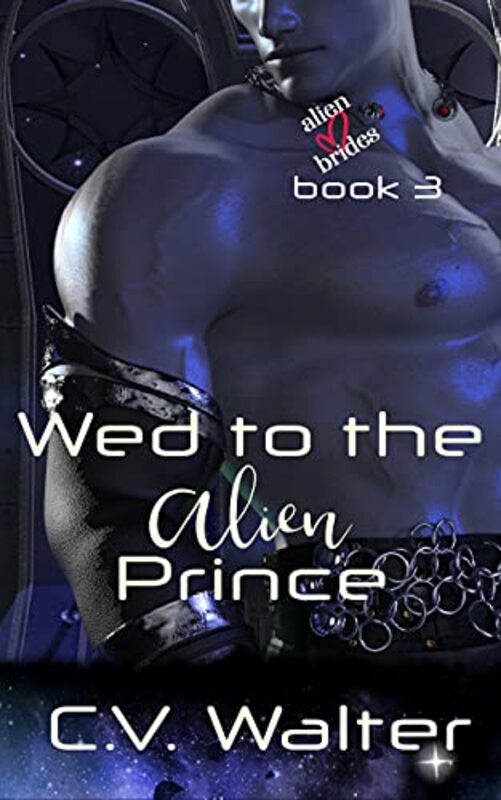 Book cover for "Wed to the Alien Prince" by CV Walter
