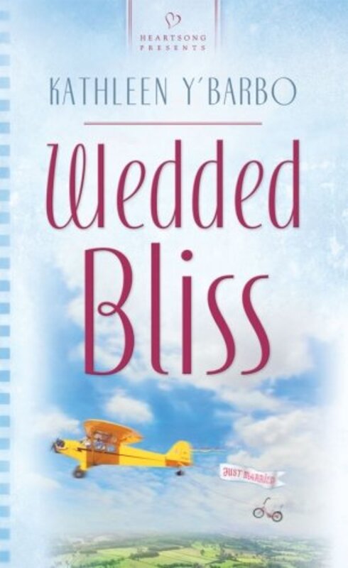 Book cover for "Wedded Bliss" by Kathleen Y'Barbo