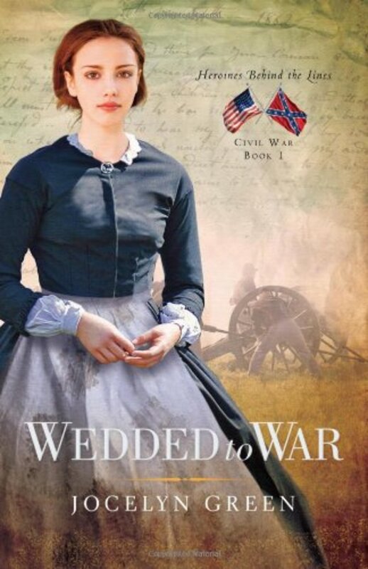 Book cover for "Wedded to War" by Jocelyn Green