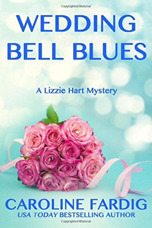 Book cover for "Wedding Bell Blues" by Caroline Fardig