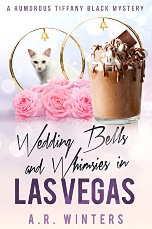 Book cover for "Wedding Bells and Whimsies in Las Vegas" by AR Winters