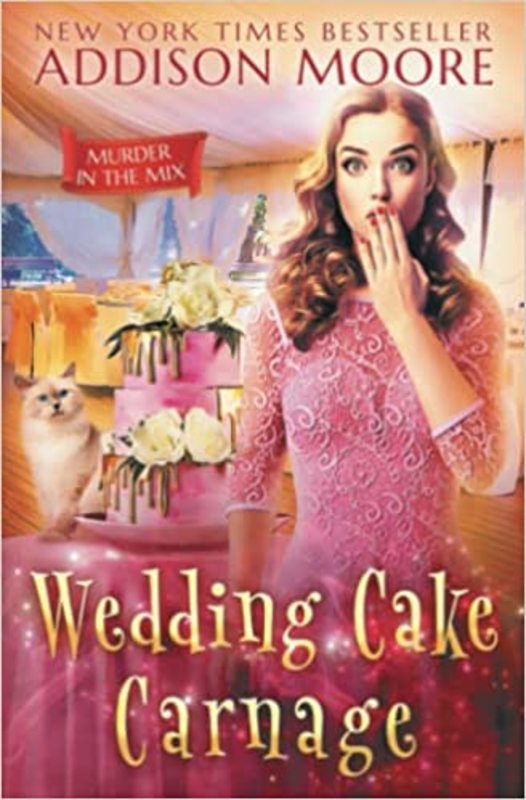 Book cover for "Wedding Cake Carnage" by Addison Moore
