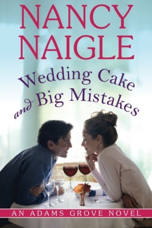 Book cover for "Wedding Cake and Big Mistakes" by Nancy Naigle