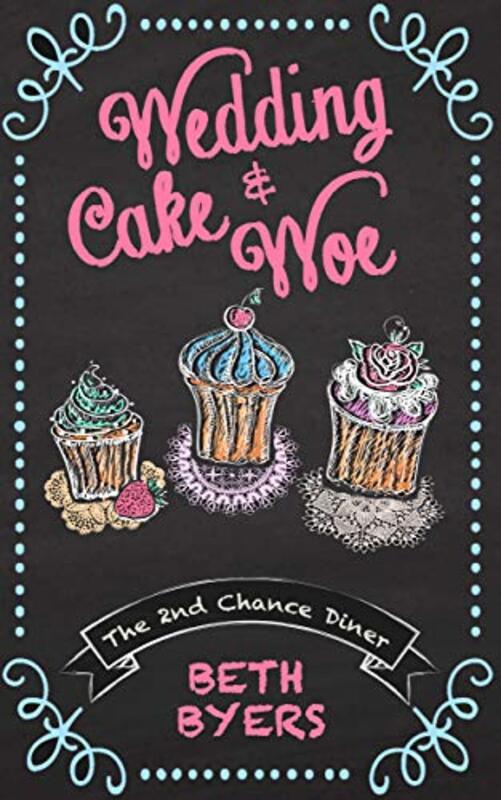 Book cover for "Wedding Cake and Woe" by Beth Byers