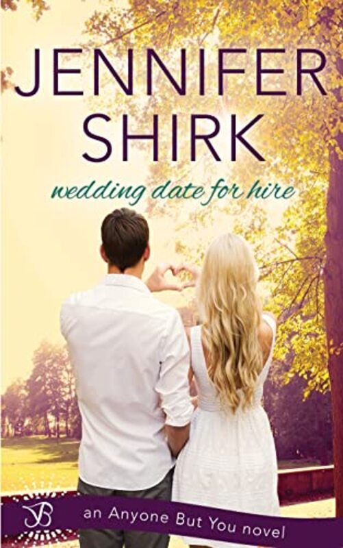 Book cover for "Wedding Date for Hire" by Jennifer Shirk