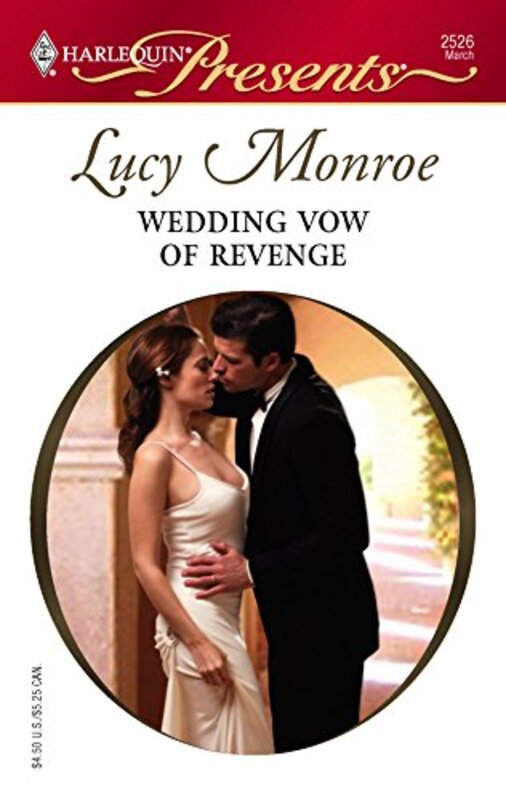 Book cover for "Wedding Vow Of Revenge" by Lucy Monroe