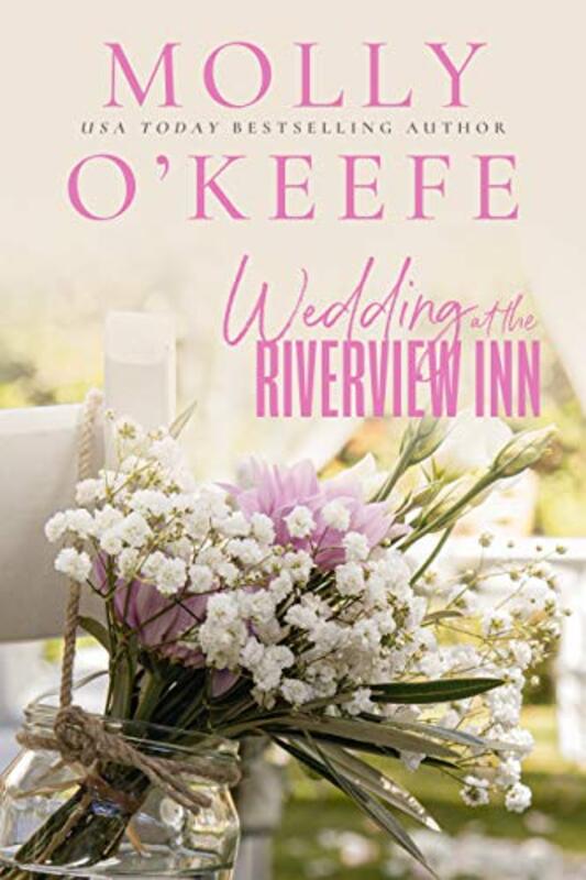 Book cover for "Wedding at the Riverview Inn" by Molly O'Keefe
