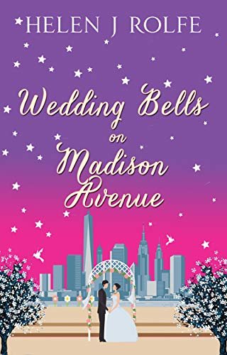 Book cover for "Wedding Bells on Madison Avenue" by Helen J Rolfe