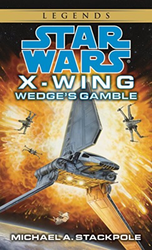 Book cover for "Wedge's Gamble" by Michael A Stackpole