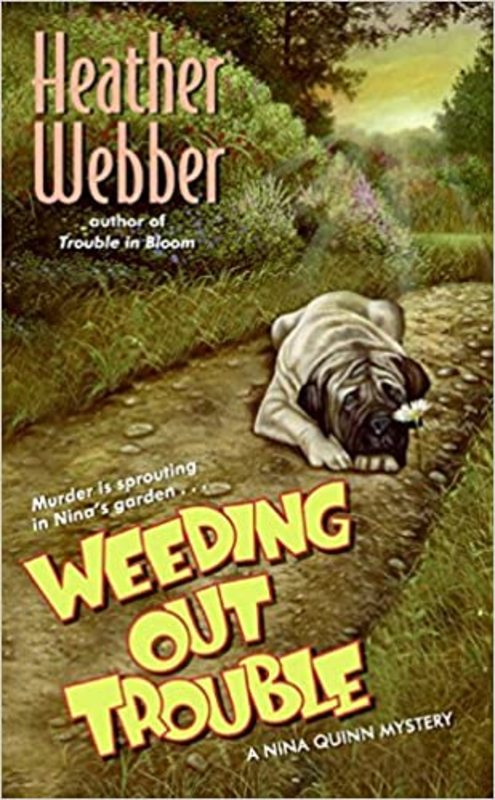 Book cover for "Weeding Out Trouble" by Heather Webber