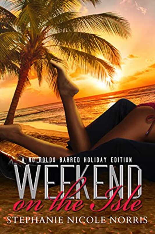Book cover for "Weekend On The Isle" by Stephanie Nicole Norris