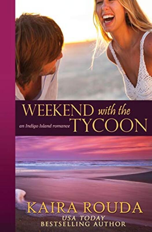 Book cover for "Weekend with the Tycoon" by Kaira Rouda