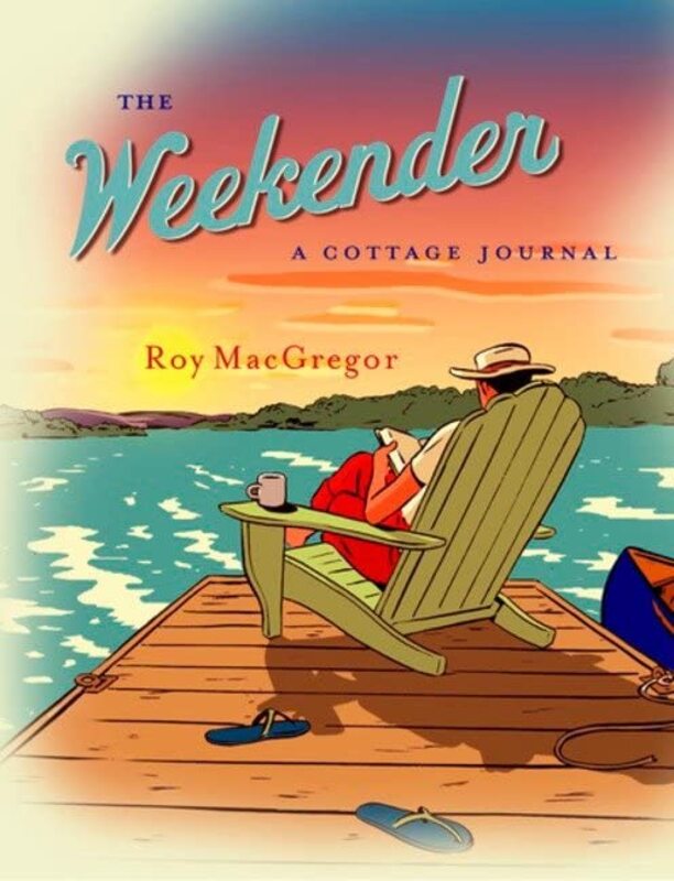Book cover for "Weekender" by Roy MacGregor