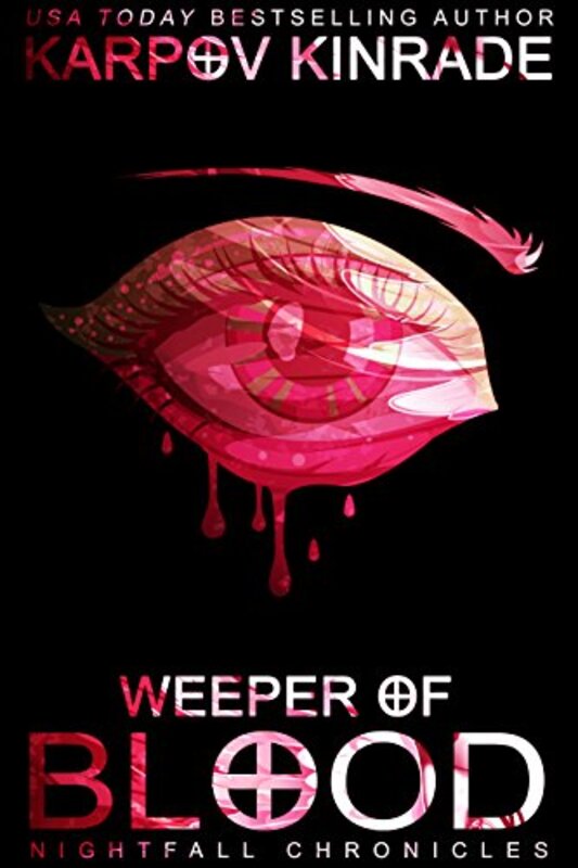 Book cover for "Weeper of Blood" by Karpov Kinrade