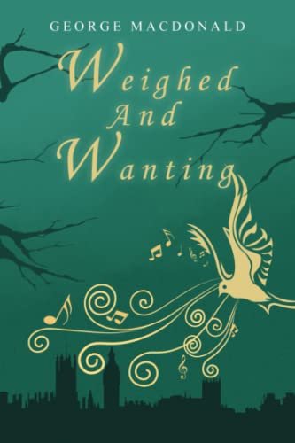Book cover for "Weighed and Wanting / A Gentlewoman's Choice" by George MacDonald