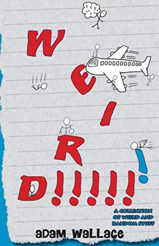 Book cover for "Weird!" by Adam Wallace