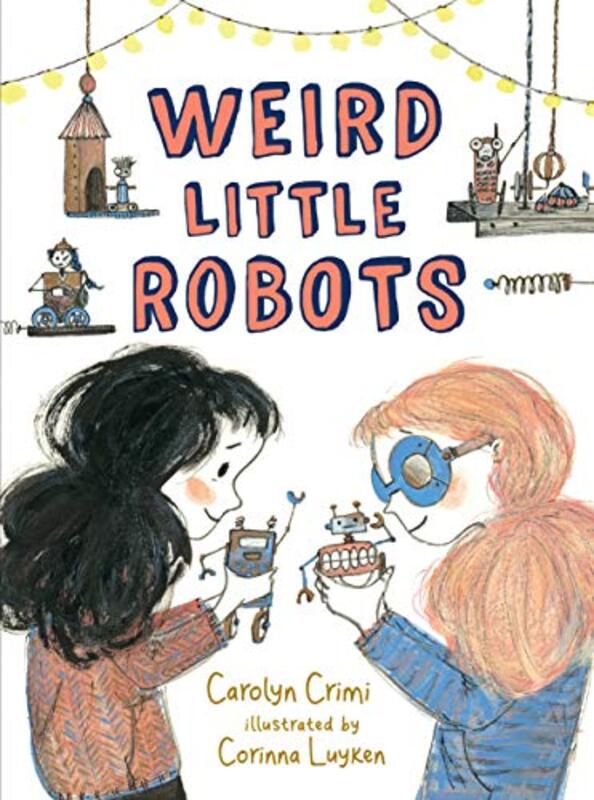 Book cover for "Weird Little Robots" by Corinna Luyken