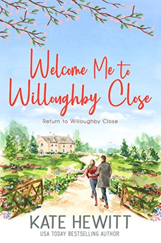 Book cover for "Welcome Me to Willoughby Close" by Kate Hewitt