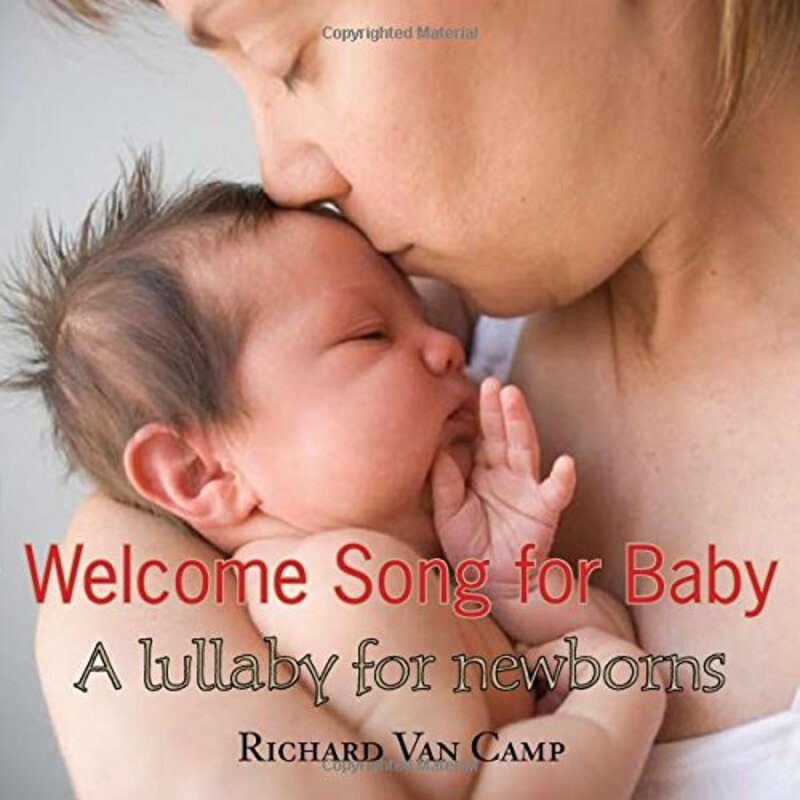 Book cover for "Welcome Song for Baby" by Richard Van Camp