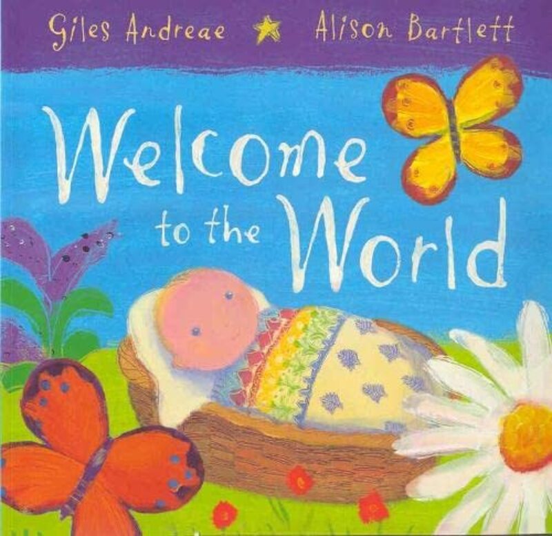 Book cover for "Welcome To The World" by Giles Andreae