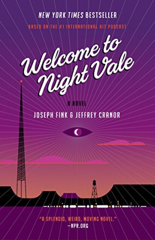 Book cover for "Welcome to Night Vale" by Joseph Fink