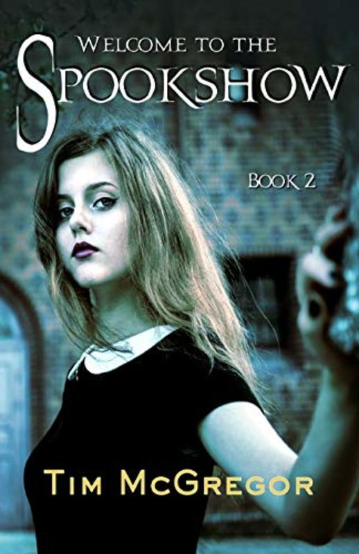 Book cover for "Welcome to the Spookshow" by Tim McGregor