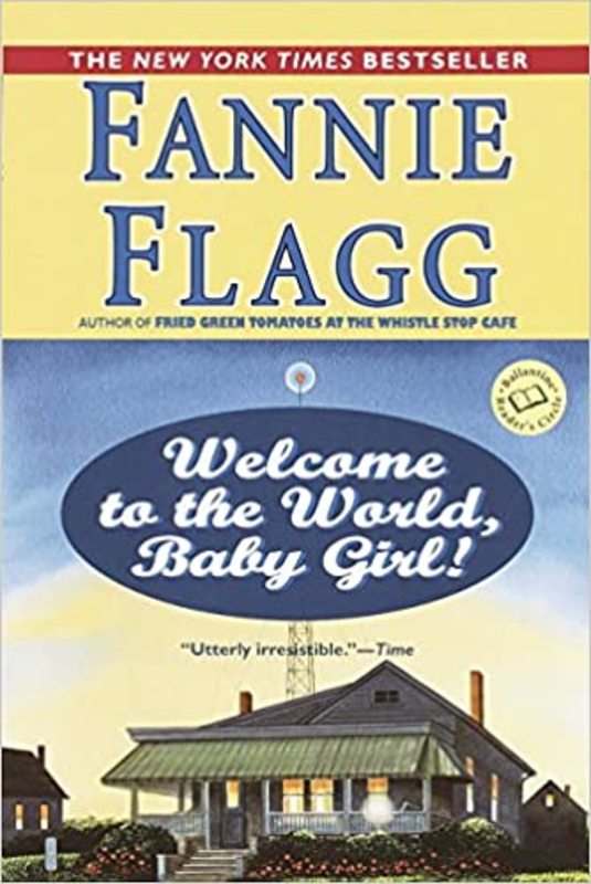 Book cover for "Welcome to the World, Baby Girl!" by Fannie Flagg