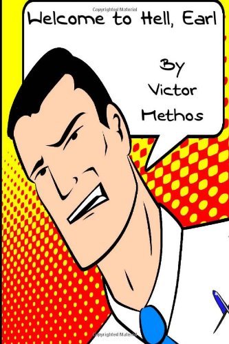 Book cover for "Welcome to Hell, Earl" by Victor Methos