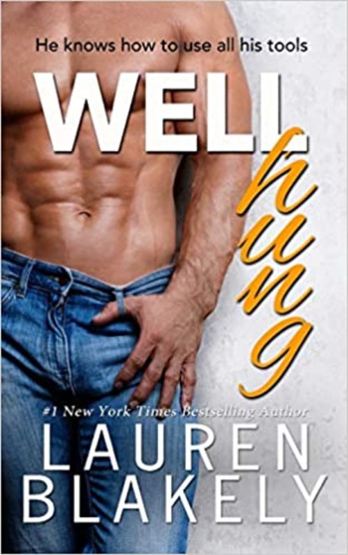 Book cover for "Well Hung" by Lauren Blakely