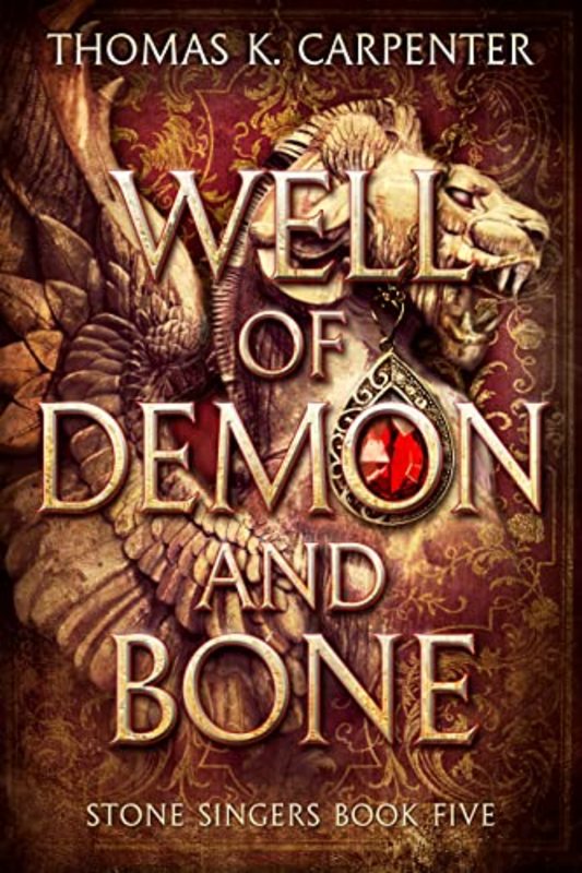 Book cover for "Well of Demon and Bone" by Thomas K Carpenter
