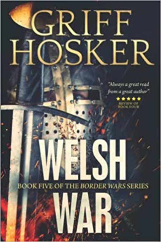 Book cover for "Welsh War" by Griff Hosker