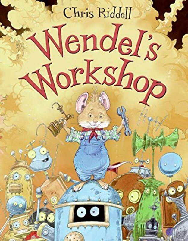 Book cover for "Wendel's Workshop" by Chris Riddell